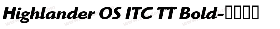 Highlander OS ITC TT Bold字体转换